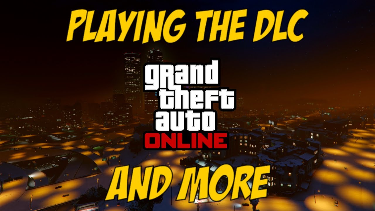 GTA Online - Playing the DLC and More (Xbox Series X|S)