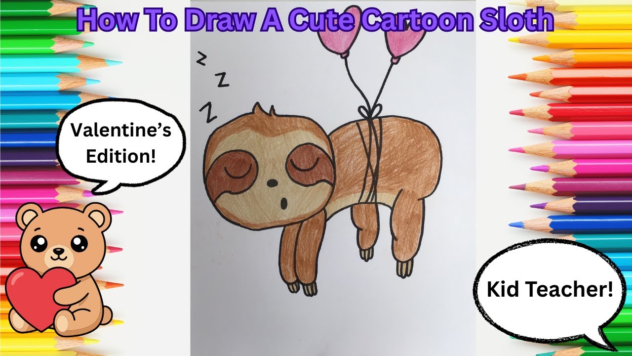 How To Draw A Cute Cartoon Sloth | Valentine's Edition | Easy For Kids