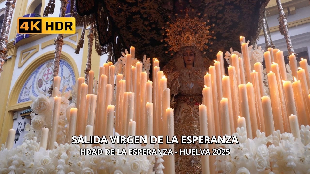 4K | SALIDA VIRGEN DE LA ESPERANZA | SEMANA SANTA HUELVA 2025 | MULTICÁMARA.