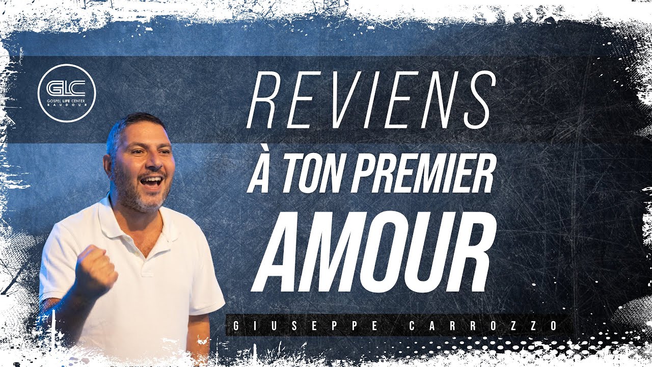 Reviens &agrave; ton premier Amour ! - Giuseppe Carrozzo | 12/02/23 GLC Baudour