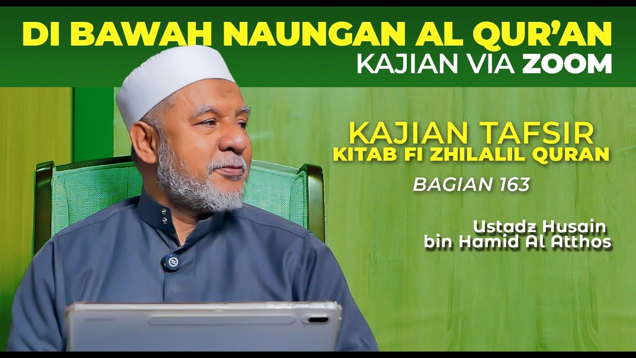 KAJIAN VIA ZOOM | KAJIAN TAFSIR KITAB FI ZHILALIL QURAN BAGIAN 163