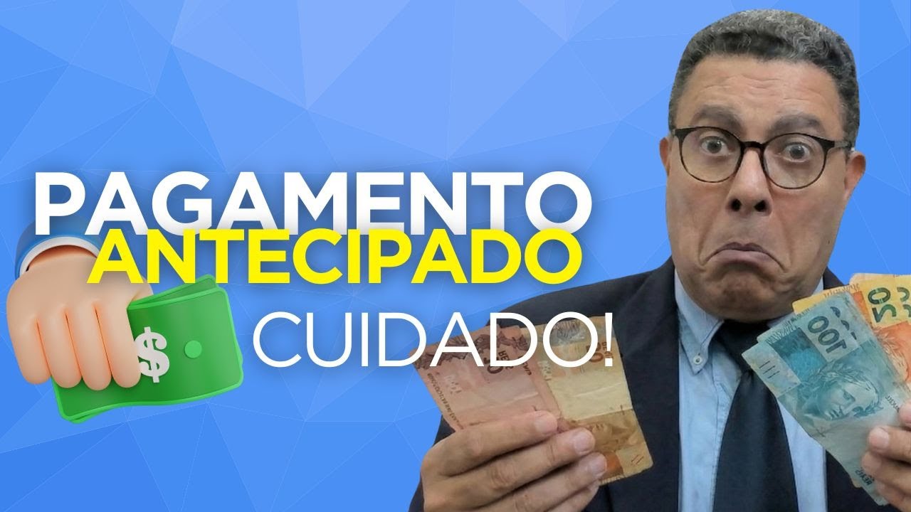 💰 PAGAMENTO ANTECIPADO: QUANDO É PERMITIDO? SAIBA AGORA!