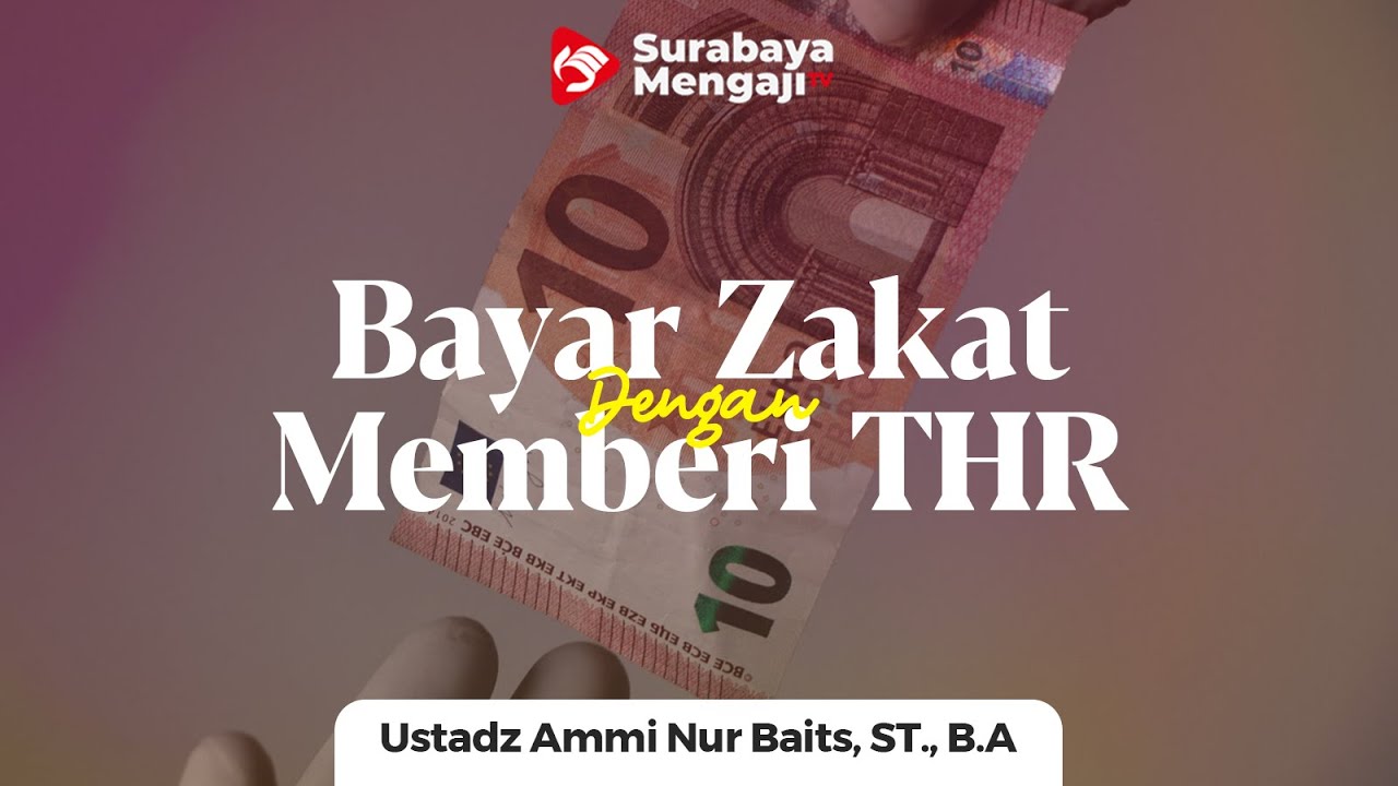 Bolehkah Membayar Zakat Mal Dengan Memberi THR? - Ustadz Ammi Nur Baits, ST., BA.
