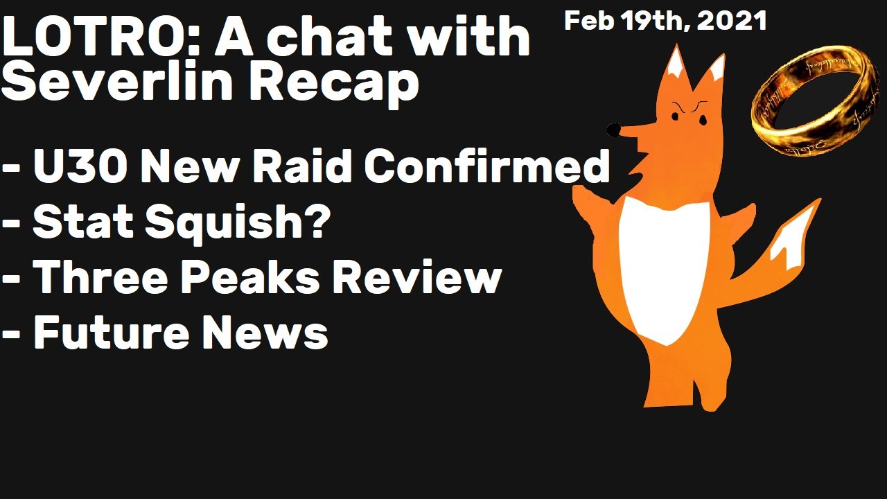Lotro: A Chat with Severlin Recap | New Raid Confirmed | Stat Squish? & More