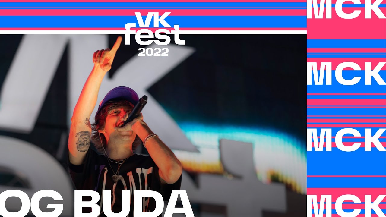 OG Buda | VK Fest 2022 в Москве