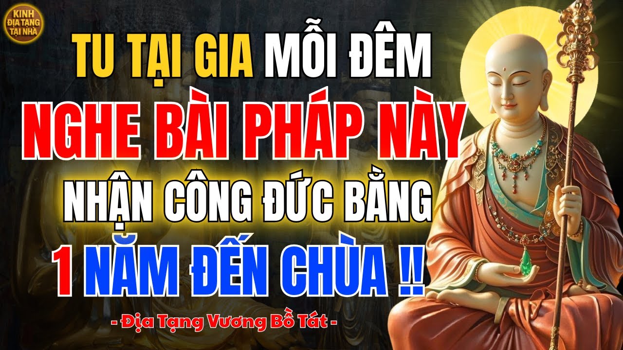 Địa Tạng Vương Bồ Tát Dạy🙏 Nghe Pháp Mỗi Tối Giúp Nuôi Dưỡng Công Đức