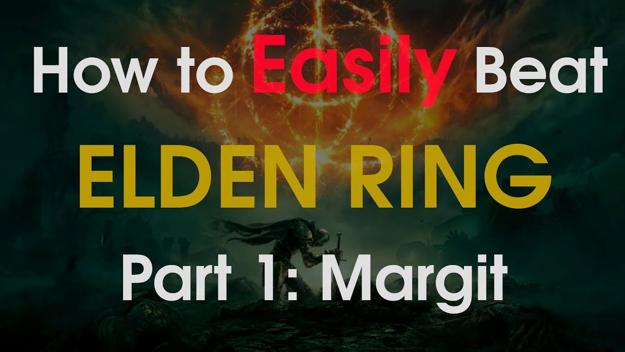 How to Beat Elden Ring With Almost Zero Skill, Part 1: Margit