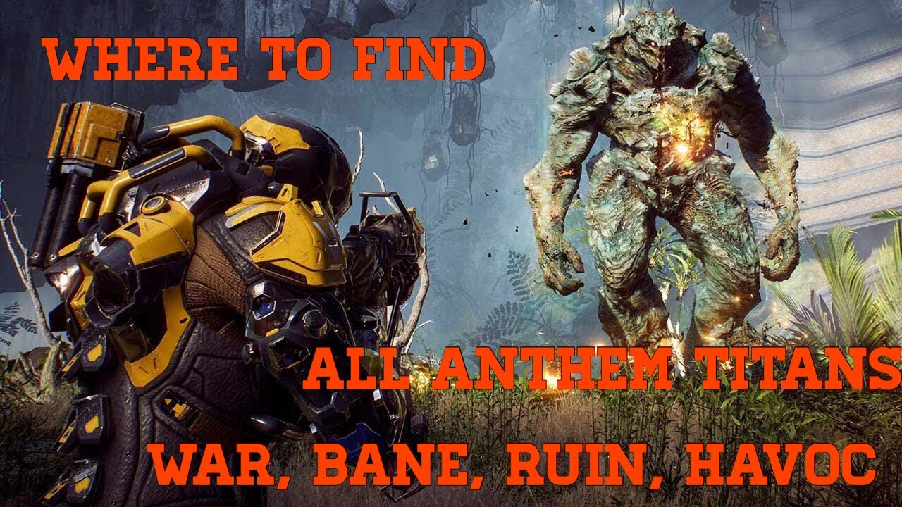All Titan Locations In Anthem (Ruin, War, Bane and Havoc)