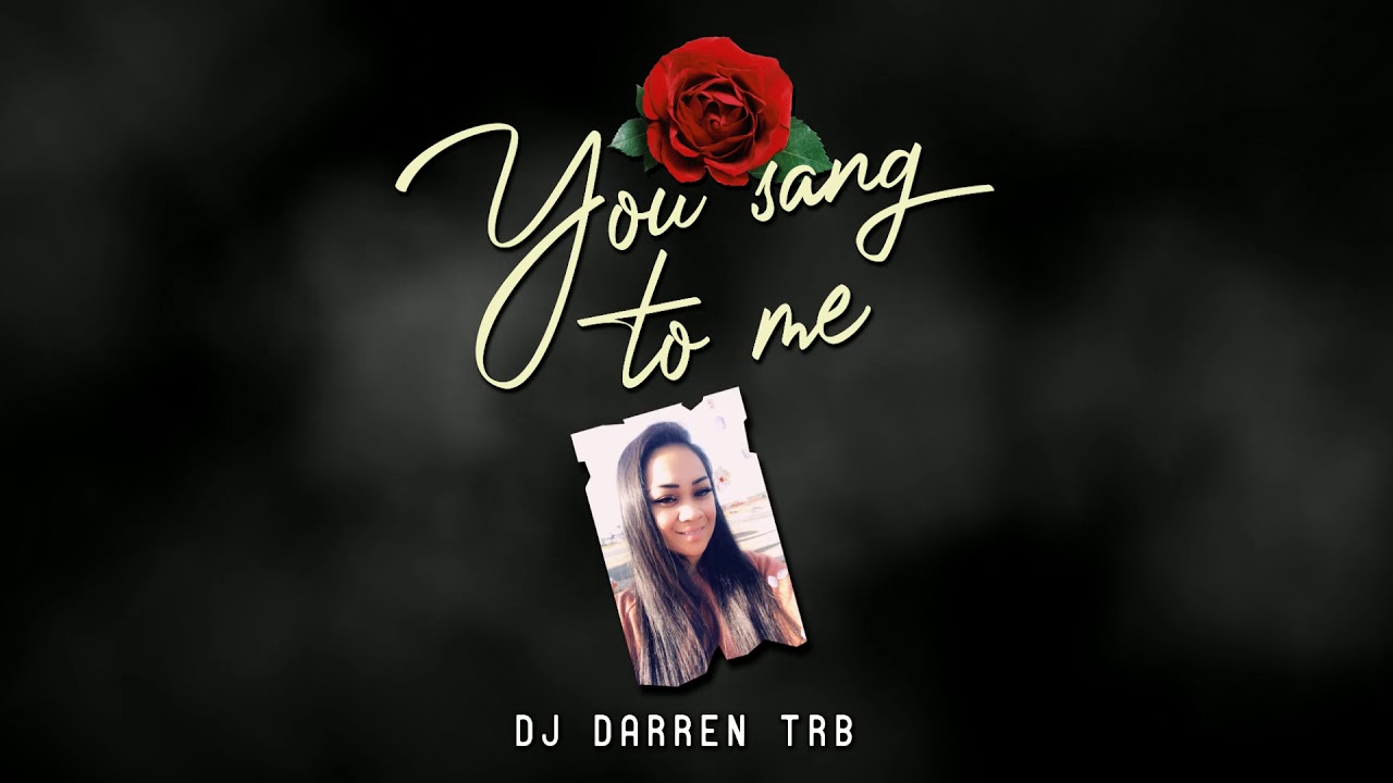 DJ Darren - You Sang to Me (Audio)