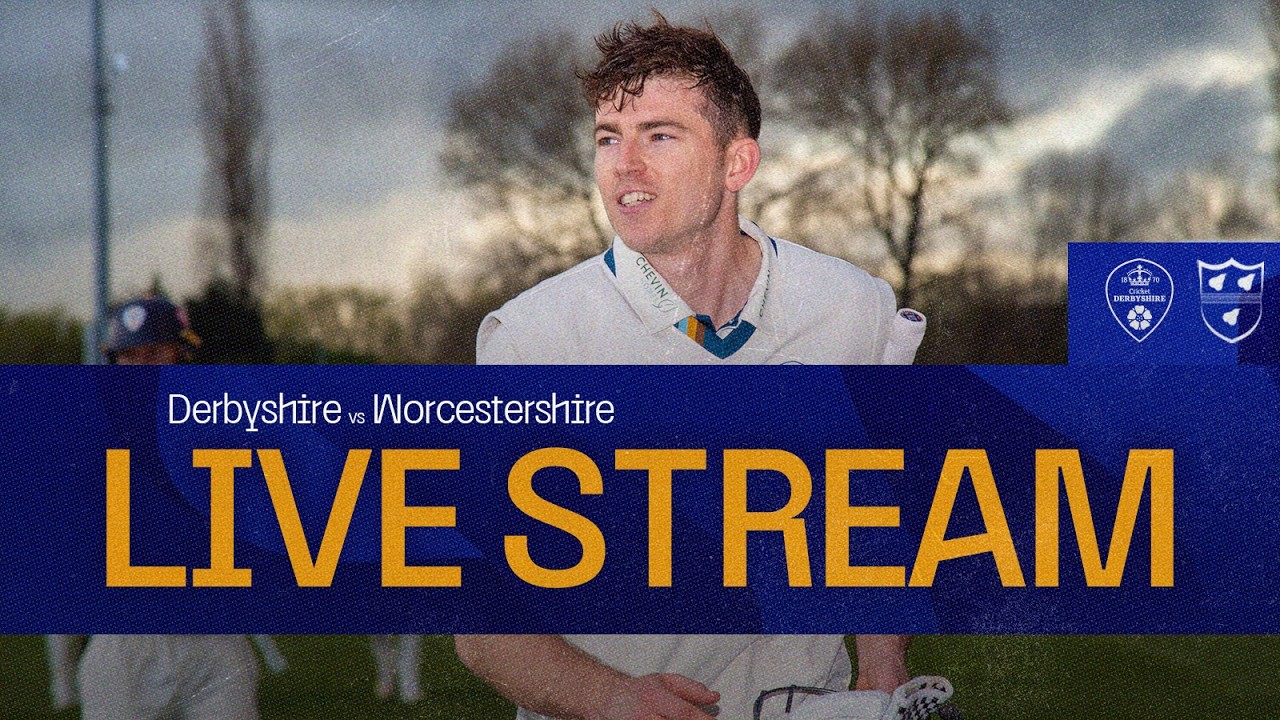 🔴LIVE STREAM | Derbyshire vs Worcestershire, Day Three