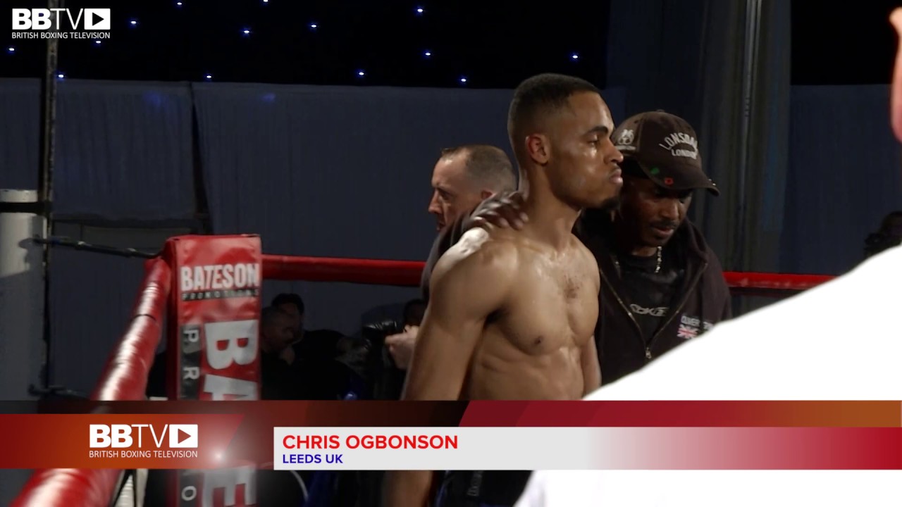 CHRIS OGBONSON VS RICKY ROSE - BBTV - BATESON PROMOTIONS LEEDS