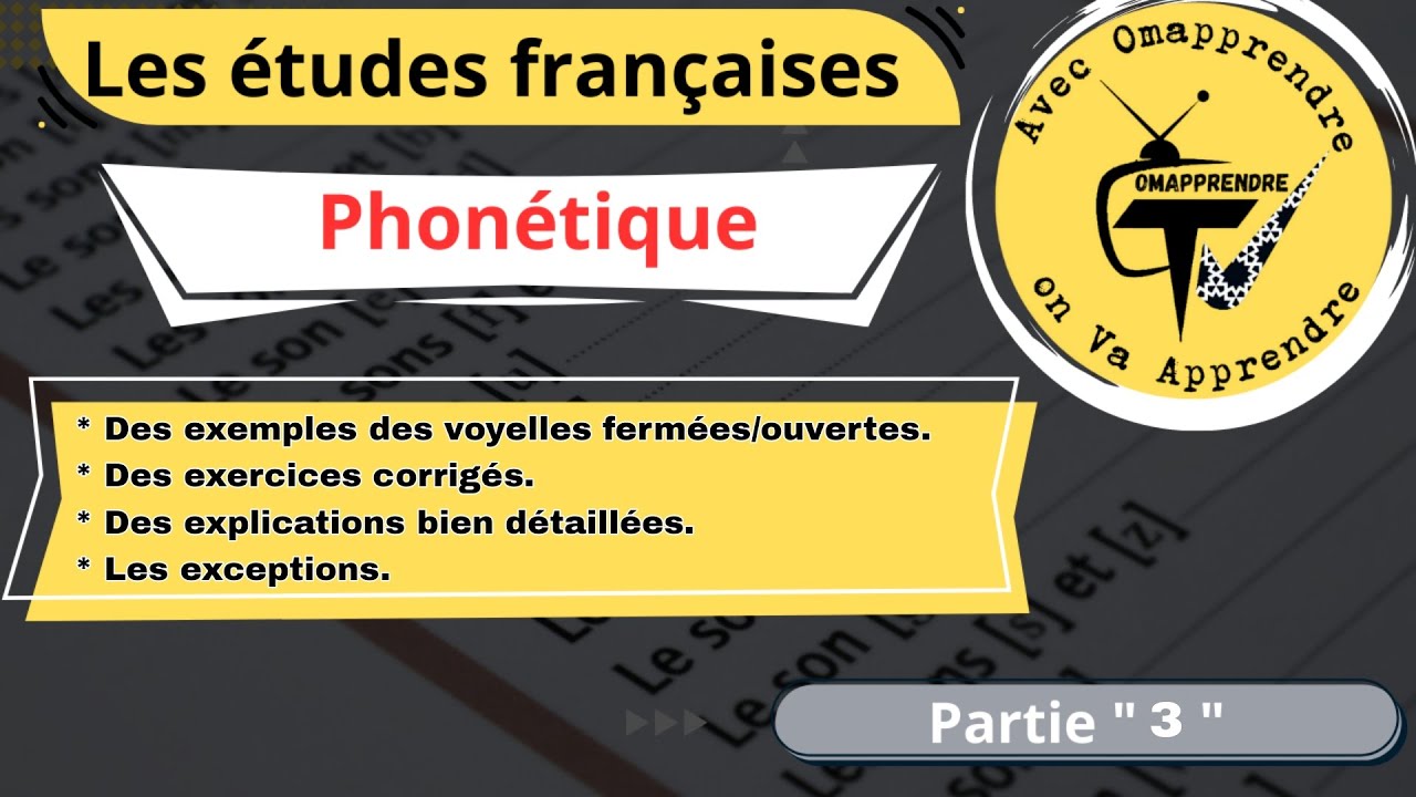 Les études françaises: La phonétique - Partie 3