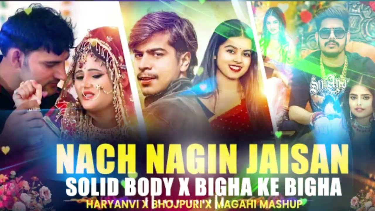 Trending song bhojpuri & panjabi & maghi ( Nach nagin jaisan x Solid body x Bigha ke bigha ) 2026