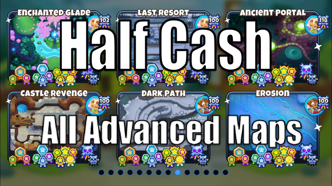 How to beat Half Cash for EVERY Advanced Map in BTD6
