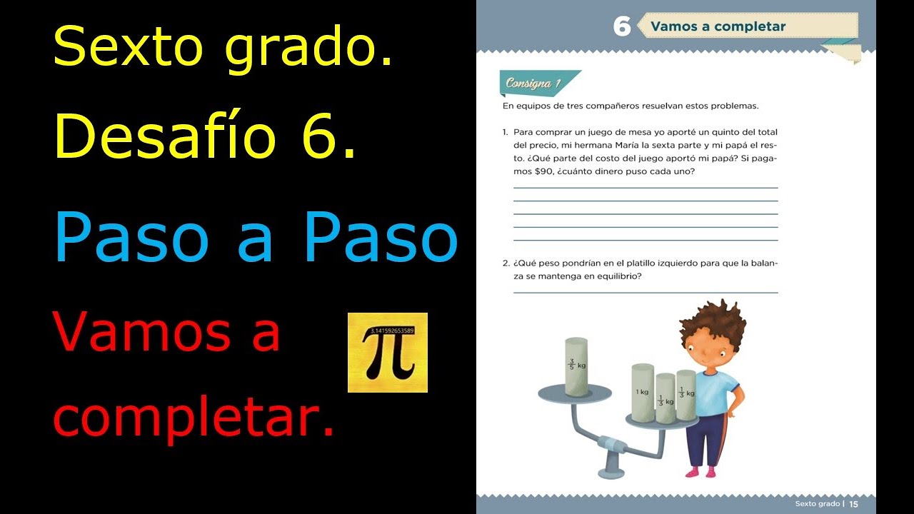 SEXTO GRADO DESAFÍO 6 PASO A PASO. VAMOS A COMPLETAR