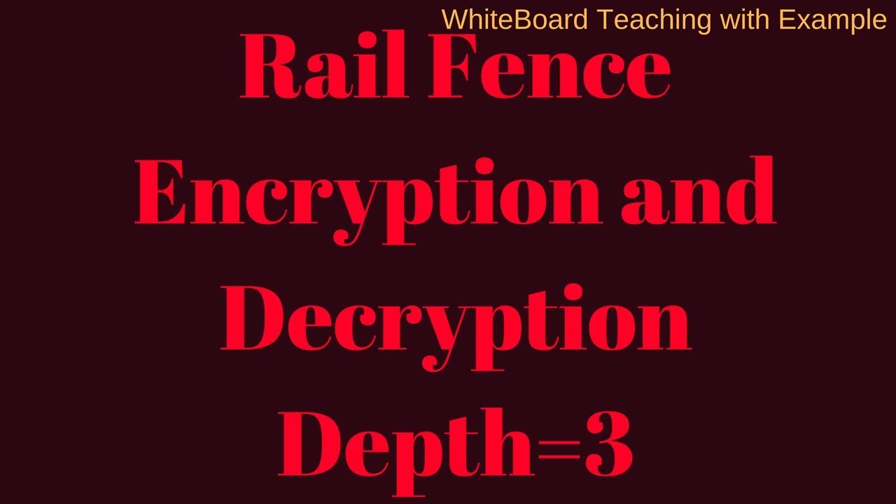 rail fence encryption and decryption depth 3