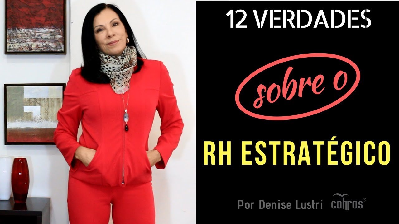 12 Verdades sobre o RH Estrat&eacute;gico!