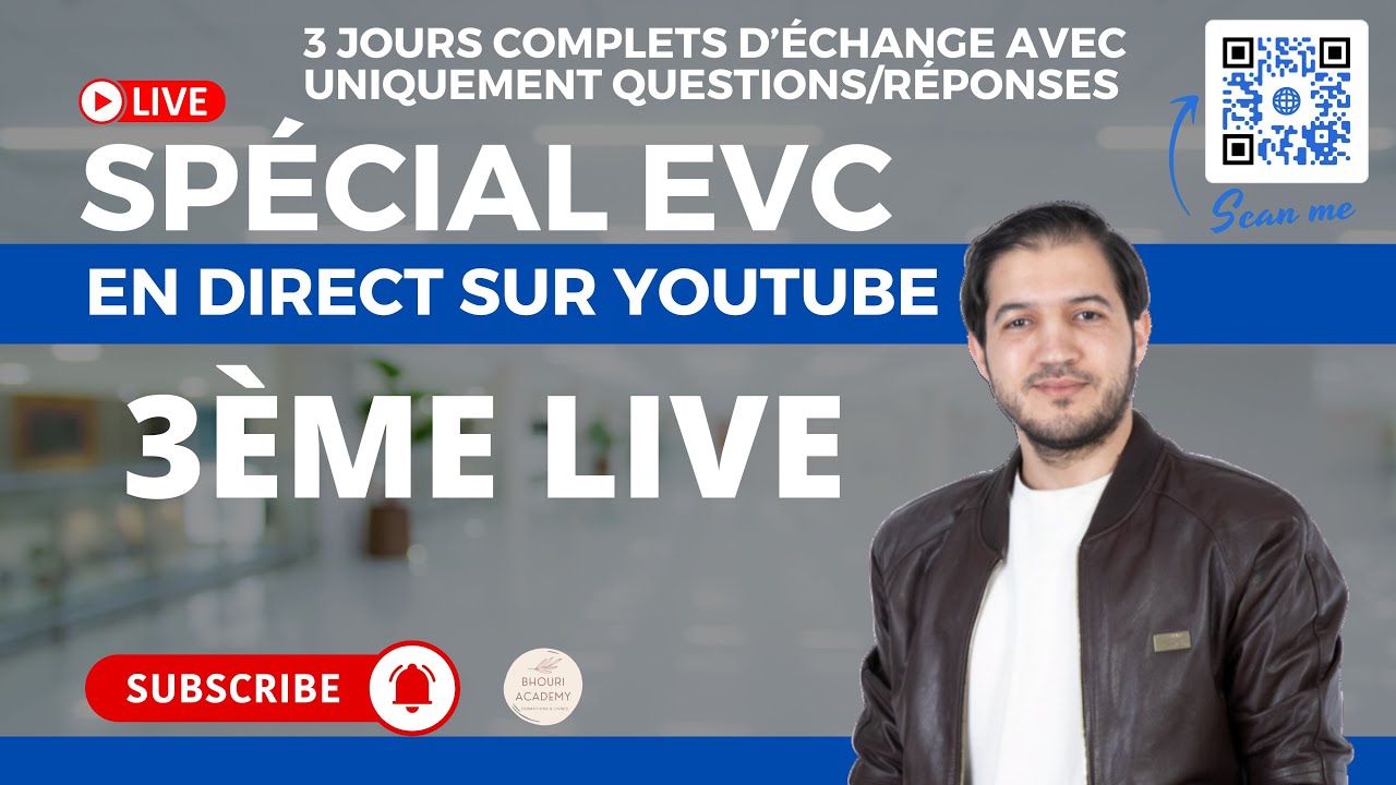 LIVE Spécial EVC 2025 : Réponses Claires à Toutes Vos Questions – Jour 3