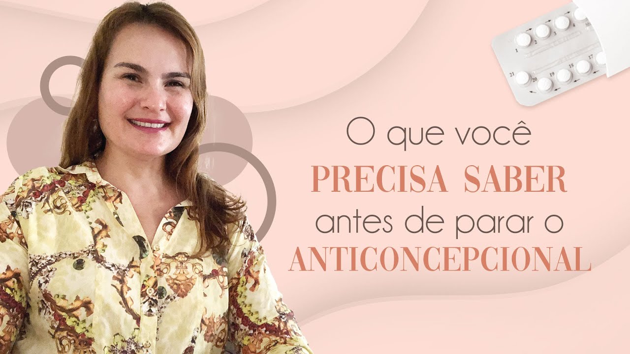 O que é preciso saber antes de parar o anticoncepcional