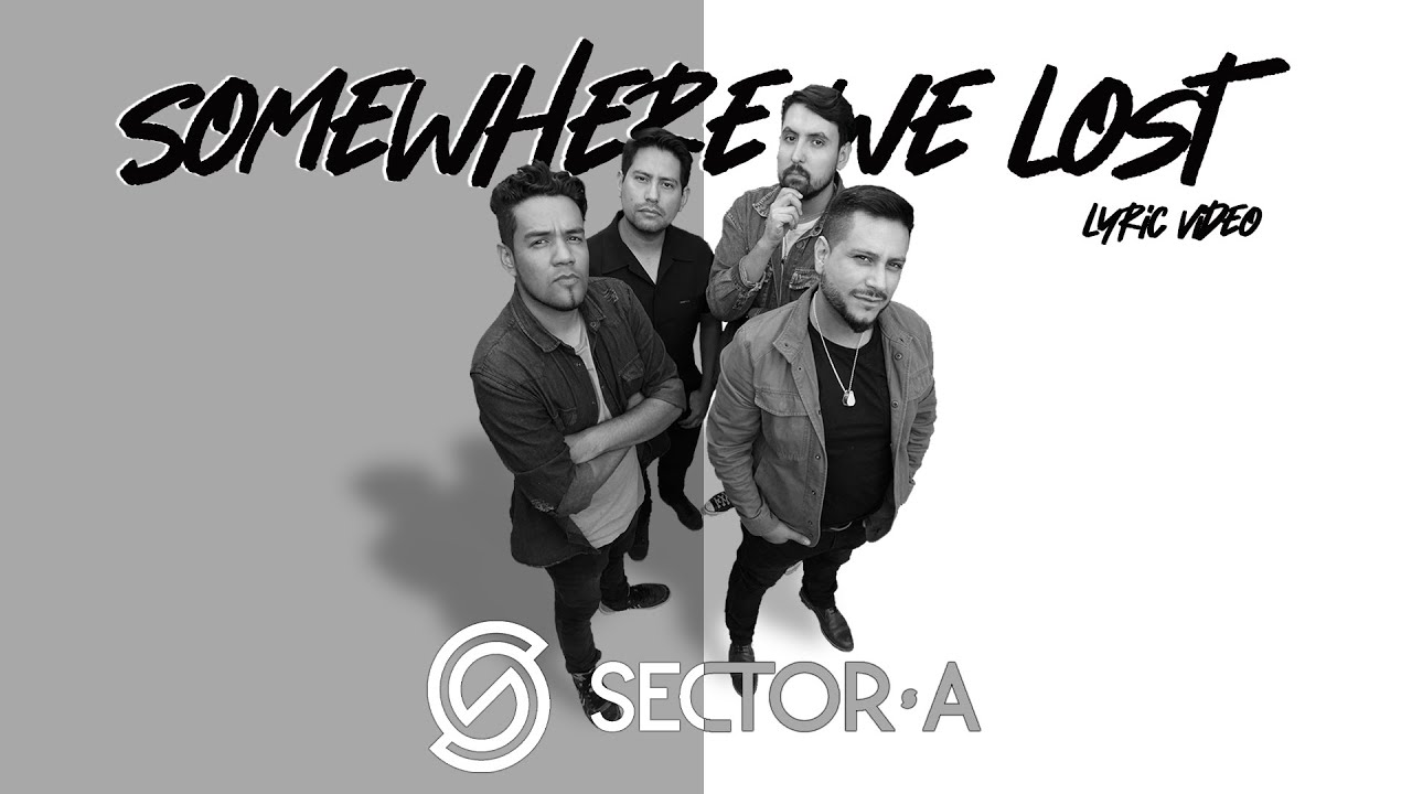 Sector A - Somewhere We Lost (Lyrics video)