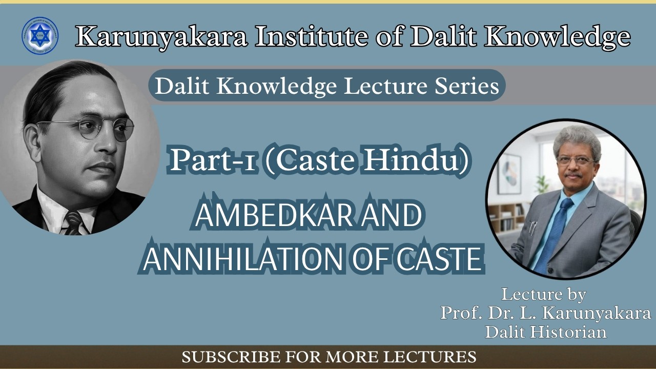 Ambedkar Text 5 | Annihilation of Caste (Part-1) | Prof. Dr. L. Karunyakara | KIDK