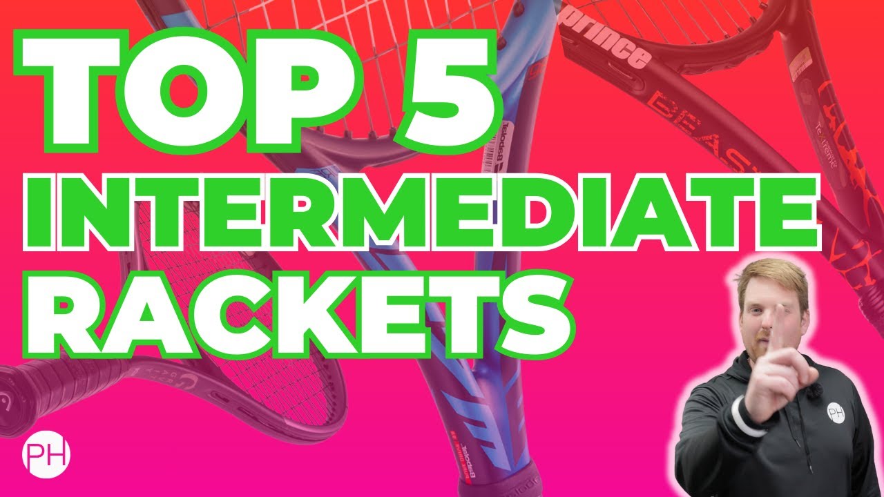 TOP 5 TENNIS RACKETS FOR INTERMEDIATE PLAYERS | Tennis Coach Chooses | Tennis Review | PH Tennis