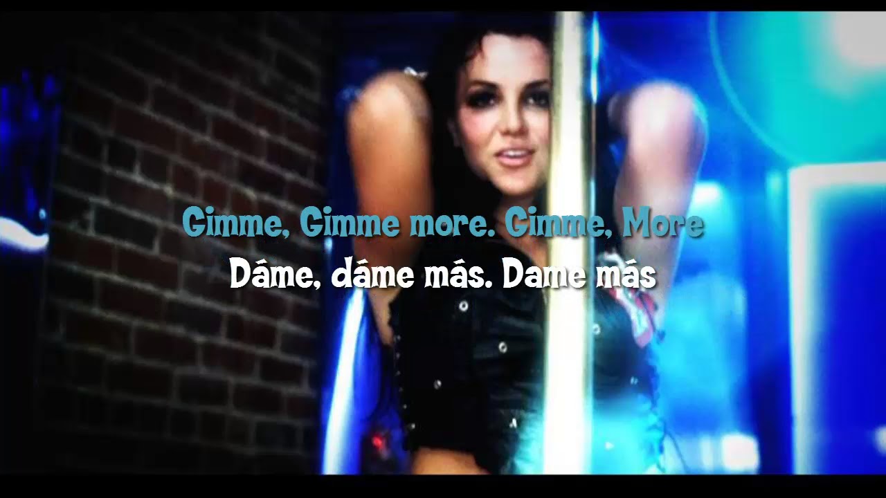 Britney Spears - Gimme More (Sub. Español y Lyrics)