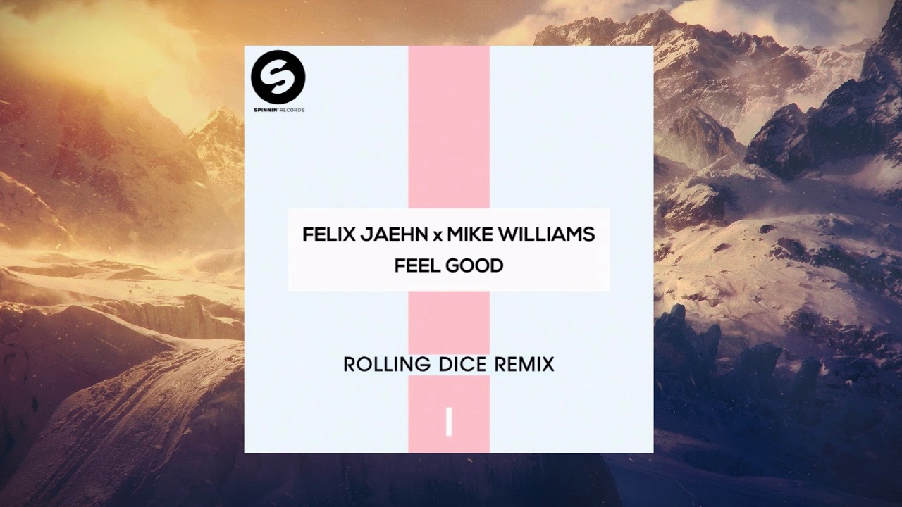 Felix Jaehn x Mike Williams - Feel Good (Rolling Dice Remix)