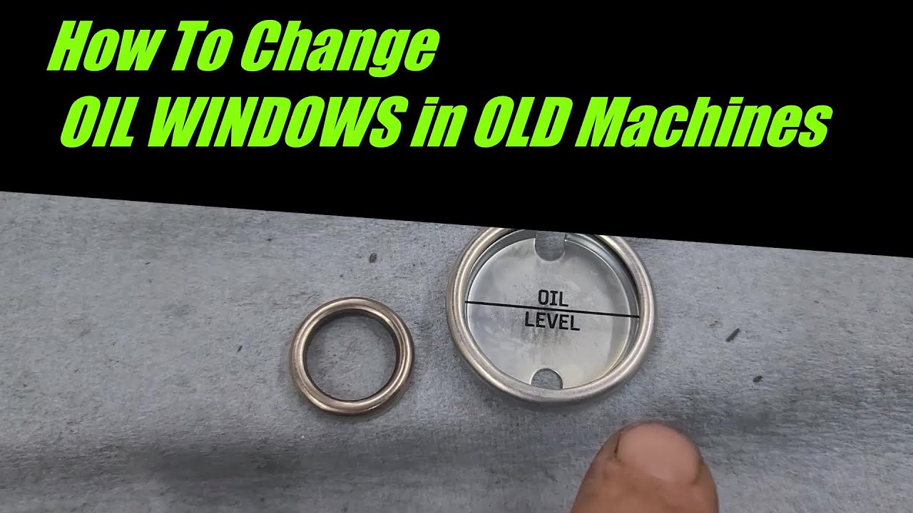 How to Change a Oil Window in an Old Machine Tool- Toolmaster LIVES!
