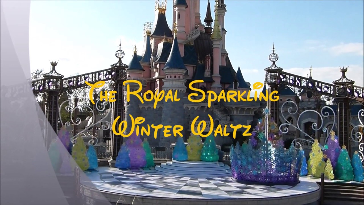 The Royal Sparkling Winter Waltz @ Disneyland Paris 11/2019 DLRP