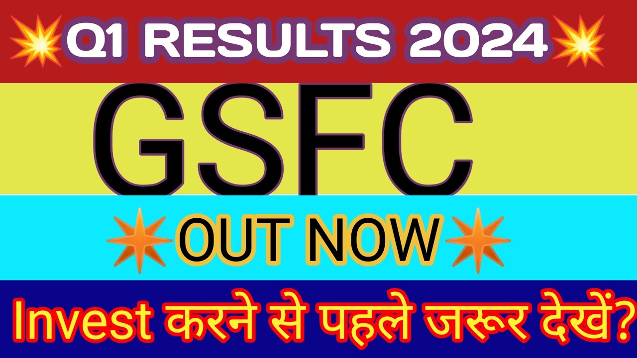 GSFC Q1 Results 2023 🔴 GSFC Share Latest News 🔴 gujarat state fertilizers & chemicals ltd Share