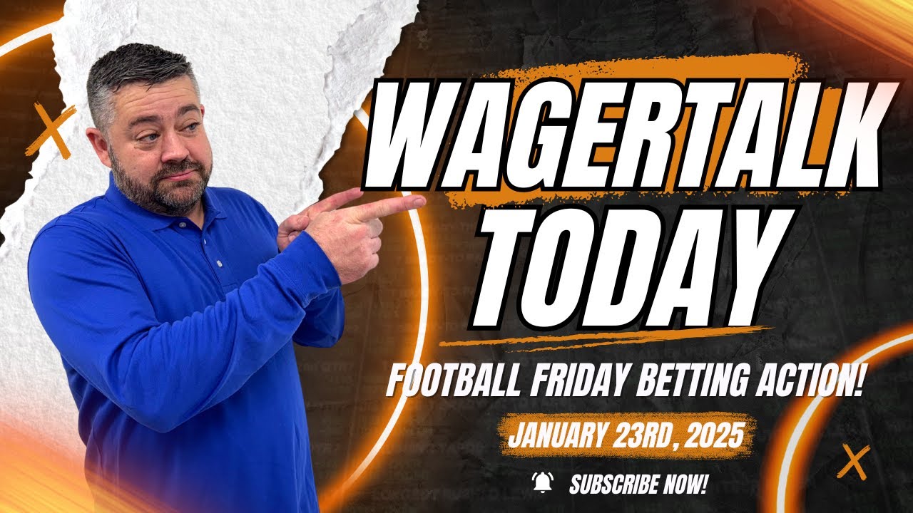 Football Friday Free Sports Picks | NFL Conference Championships | NBA & CBB | WagerTalk Today