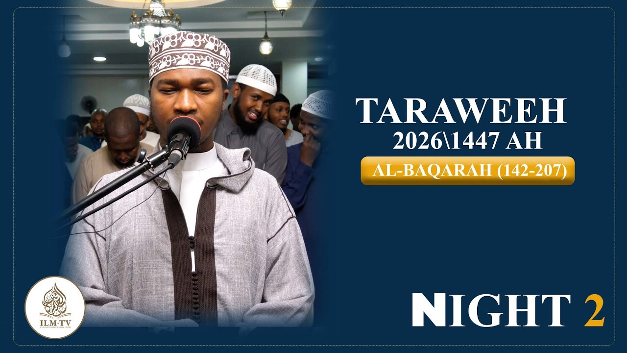Taraweeh 2026\1447 AH || Al-Baqarah (142-207) || Night 2 || Imam Muhamamad Yusuf
