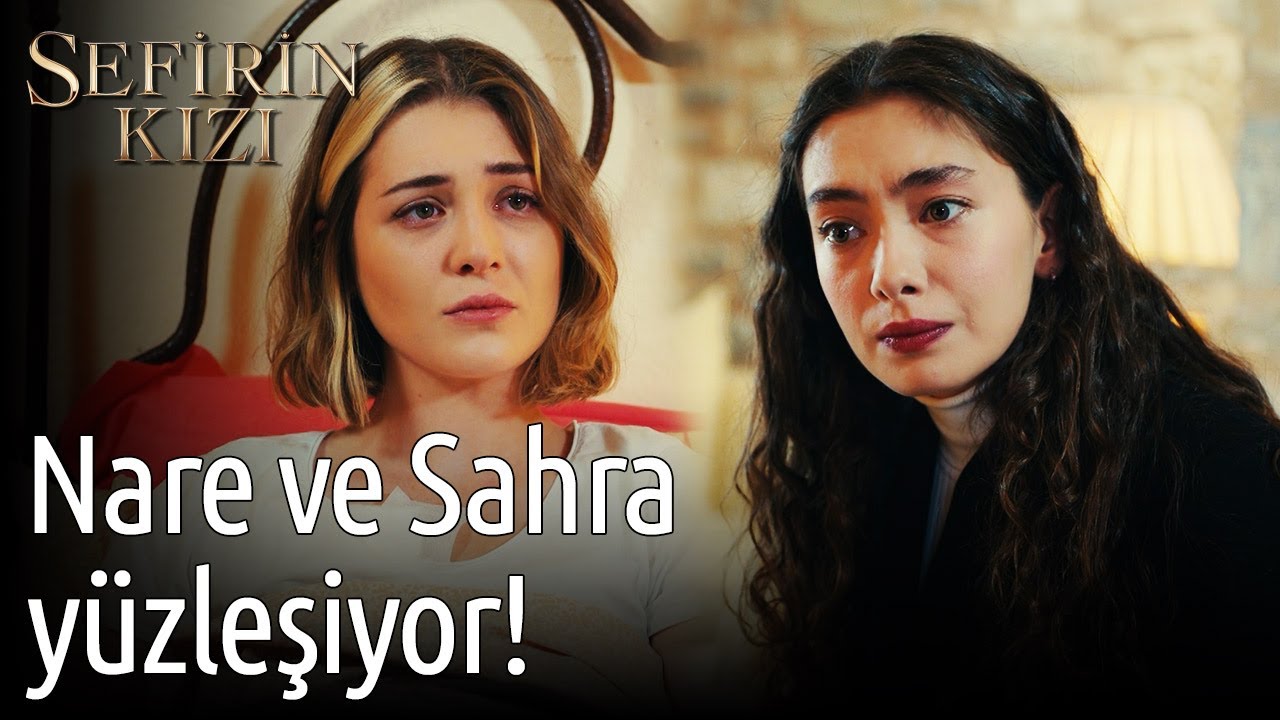 Sefirin Kızı 34. Bölüm - Nare Ve Sahra Yüzleşiyor!
