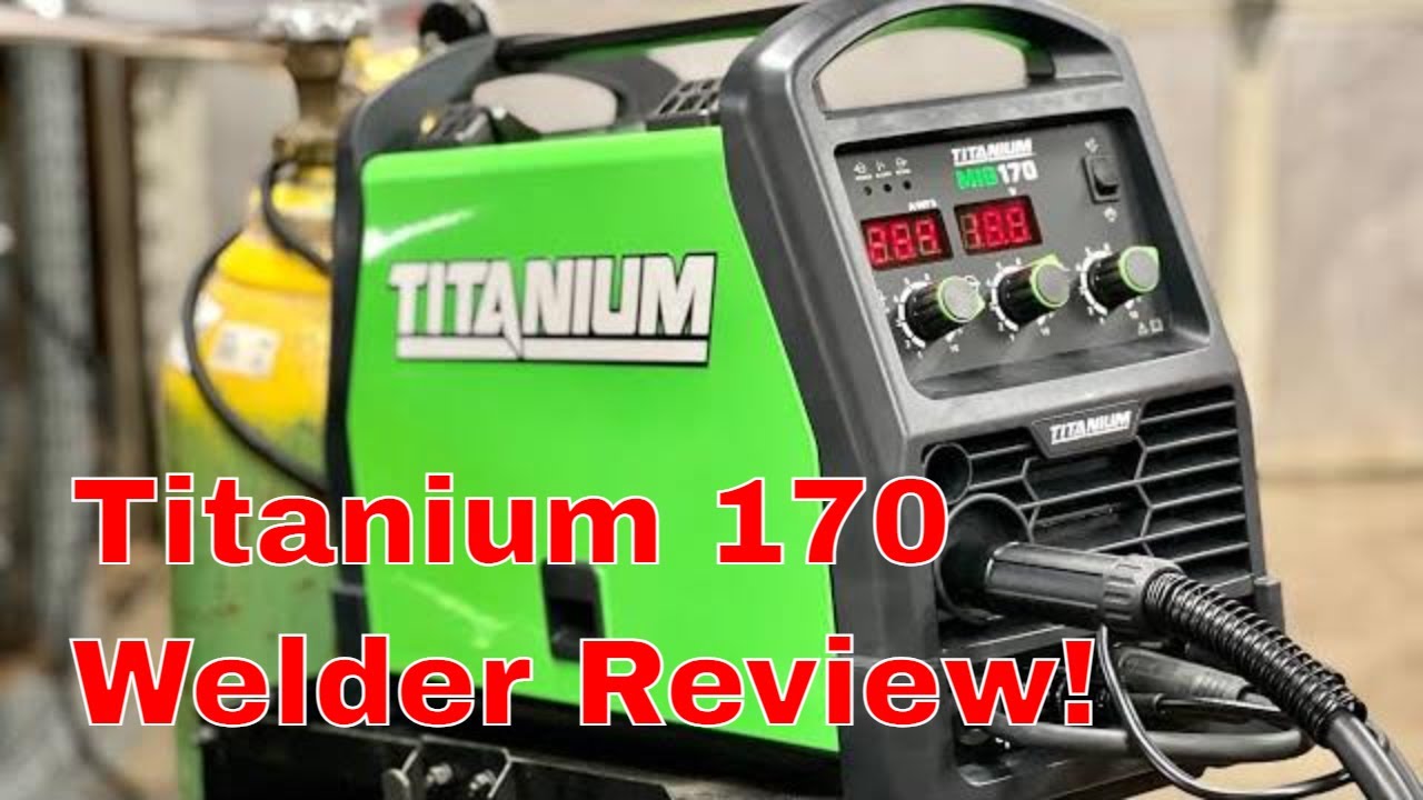 Titanium 170 Professional Mig Welder With 120/240V Input Harbor Freight Welder Review