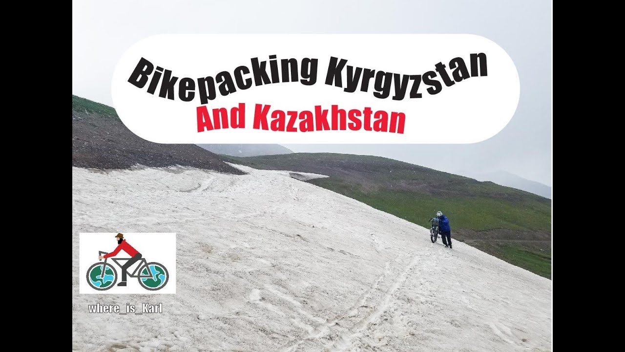 Bikepacking Kyrgyzstan and Kazakhstan - 