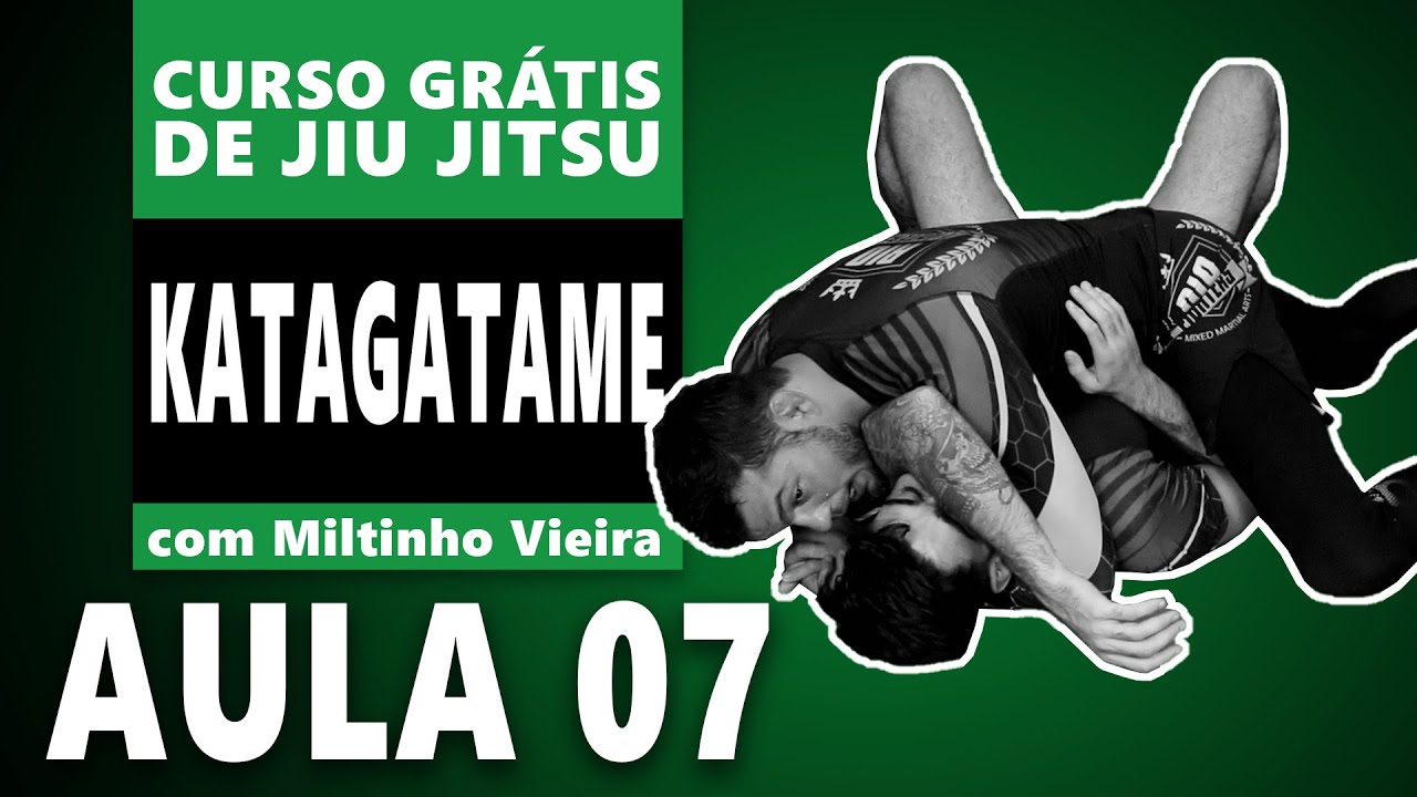 CURSO GRÁTIS - AULA 7 - KATAGATAME - MILTINHO VIEIRA - JIU-JITSU / NOGI / LUTA LIVRE ESPORTIVA