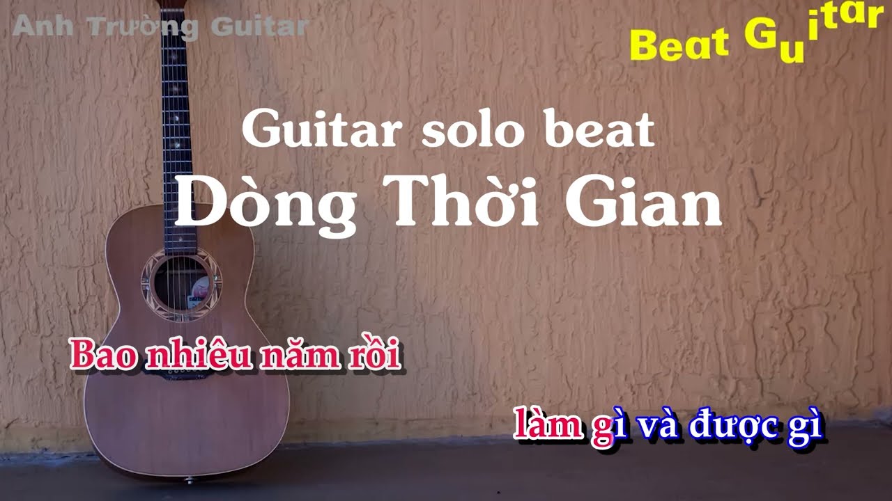 Karaoke D&ograve;ng Thời Gian - Nguyễn Hải Phong Guitar Solo Beat Acoustic | Anh Trường Guitar