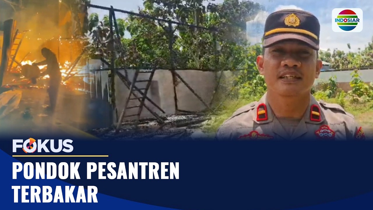 Pondok Pesantren Terbakar, Diduga Terkait Kasus Asusila terhadap Santriwati | Fokus