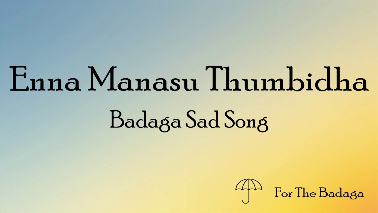 Enna Manasu Thumbidha | Badaga Sad Songs | For The Badaga