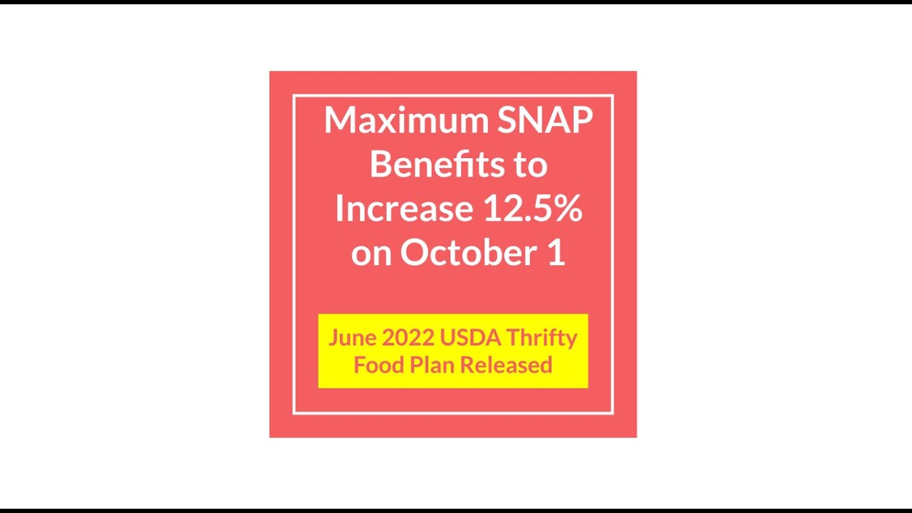 SNAP Benefits to Increase 12.5% in October 2022
