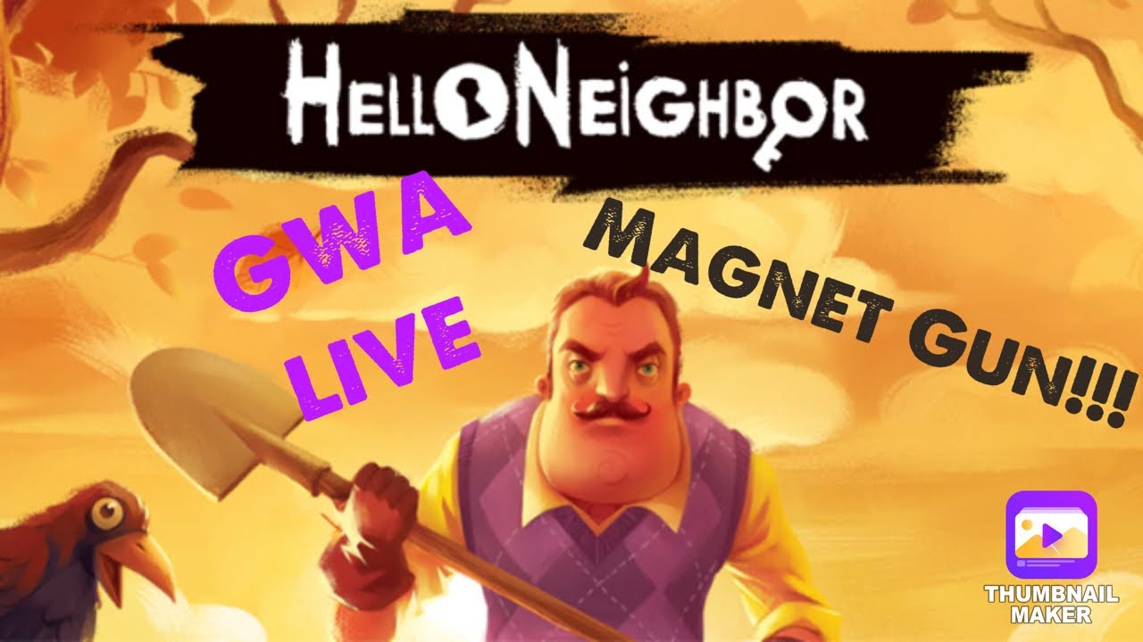 Hello neighbor (Part 5)