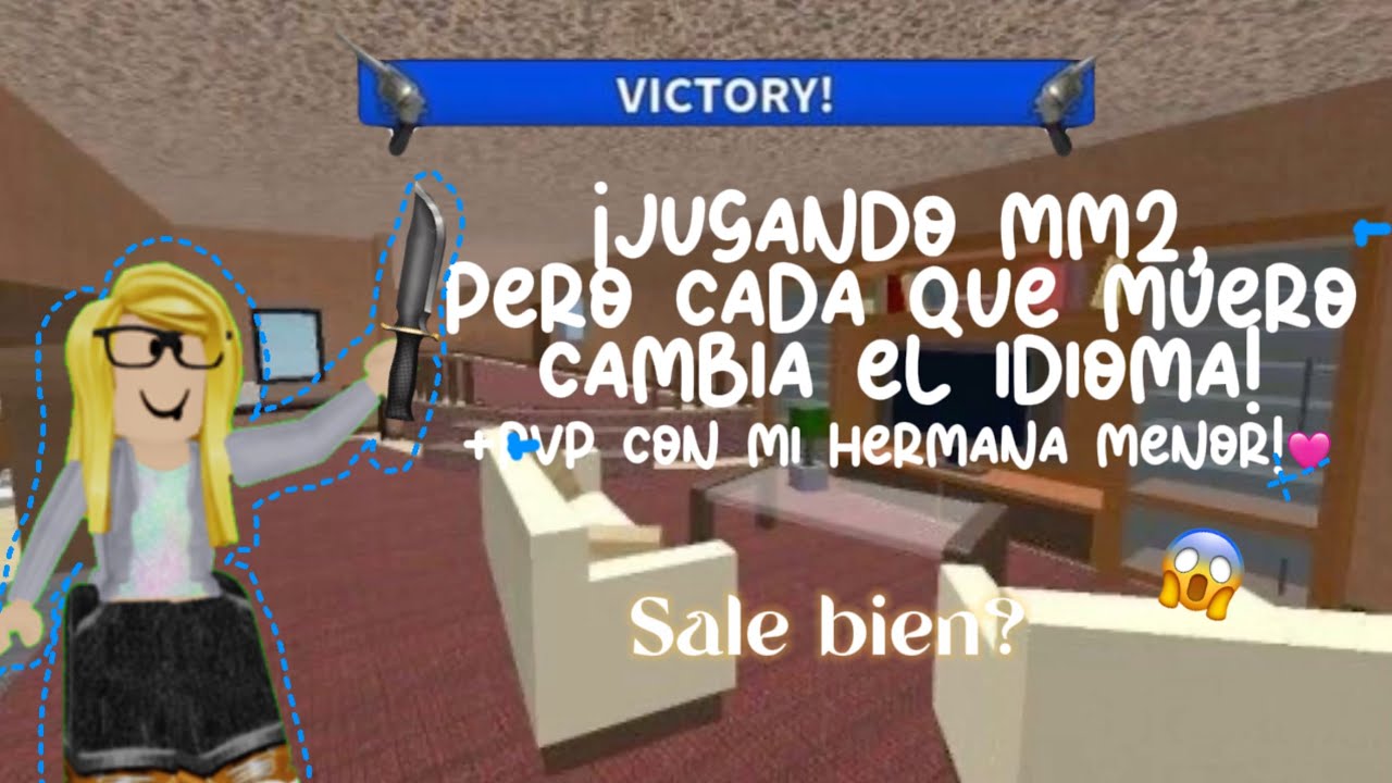 JUGANDO MM2,PERO CADA QUE MUERO CAMBIO EL IDIOMA !😱