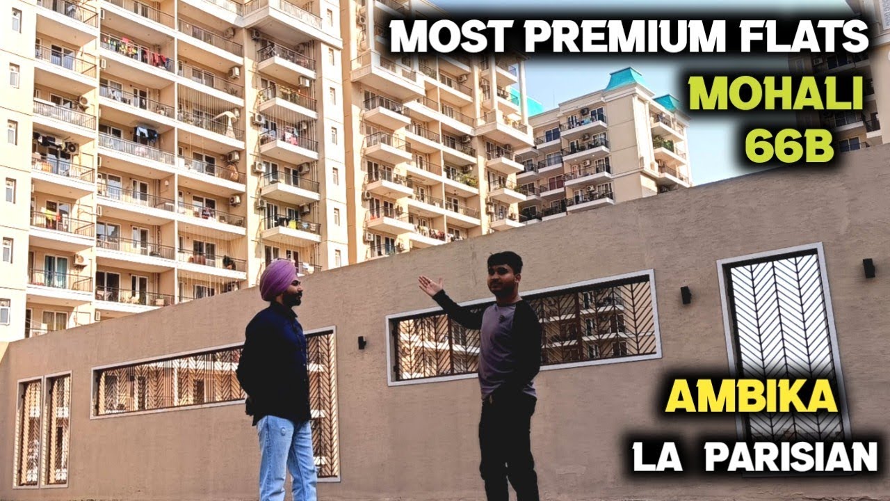 Best 3BHK/ 2 BHK flats in Mohali || Ambika La Parisian IT City  sector 66b mohali flats prices ||