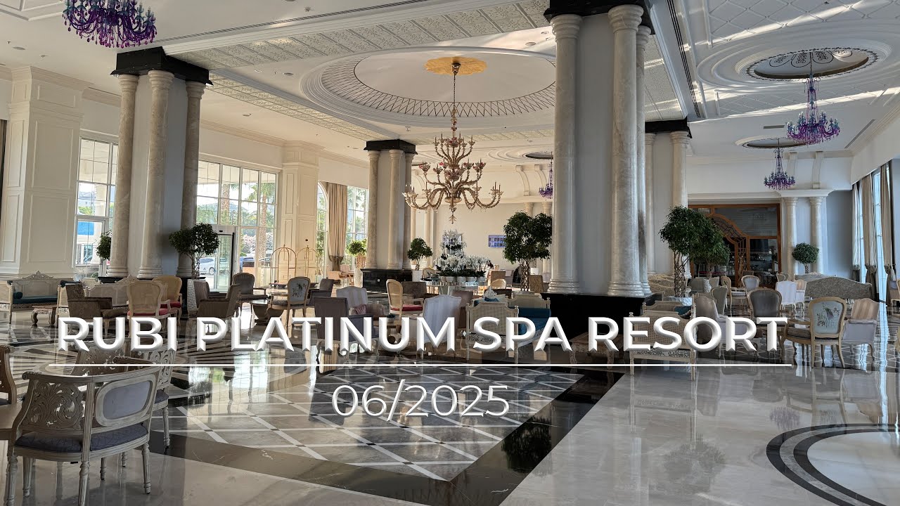 Rubi Platinum Spa Resort 360°  06/2025 Часть 1