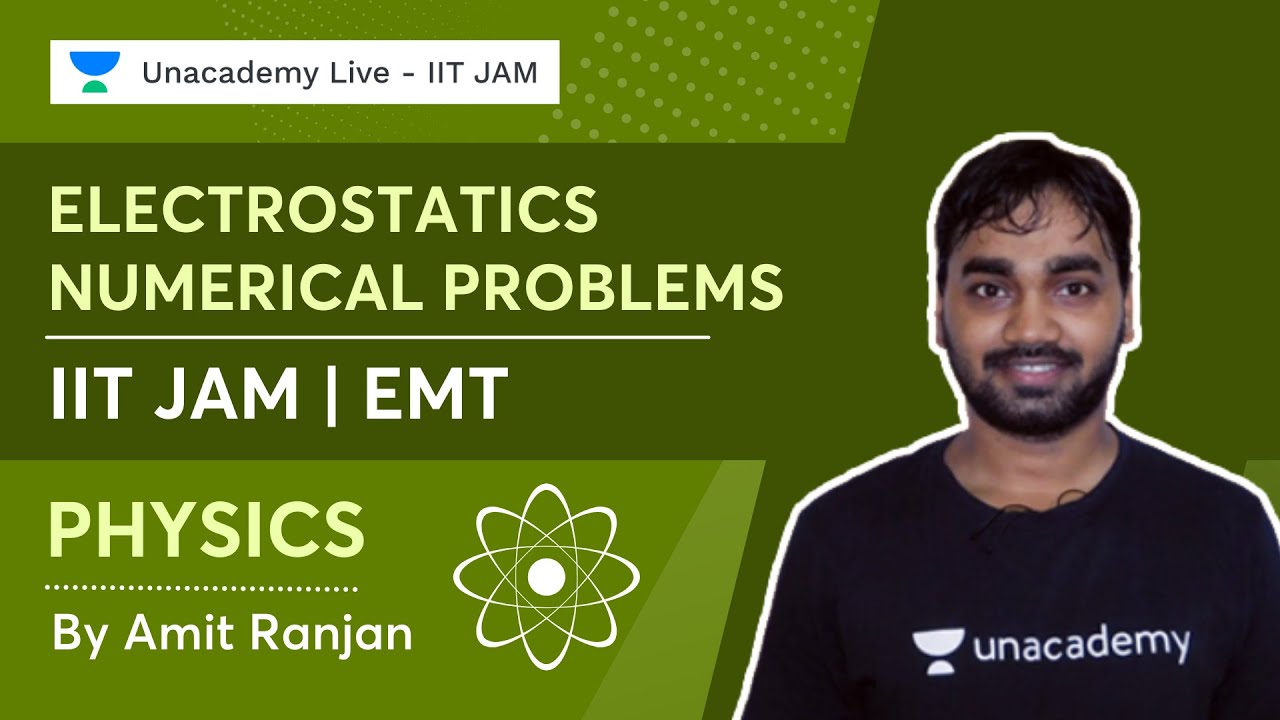 Electrostatics | Numerical Problems | EMT | Physics | IIT JAM 2023 | Amit Ranjan