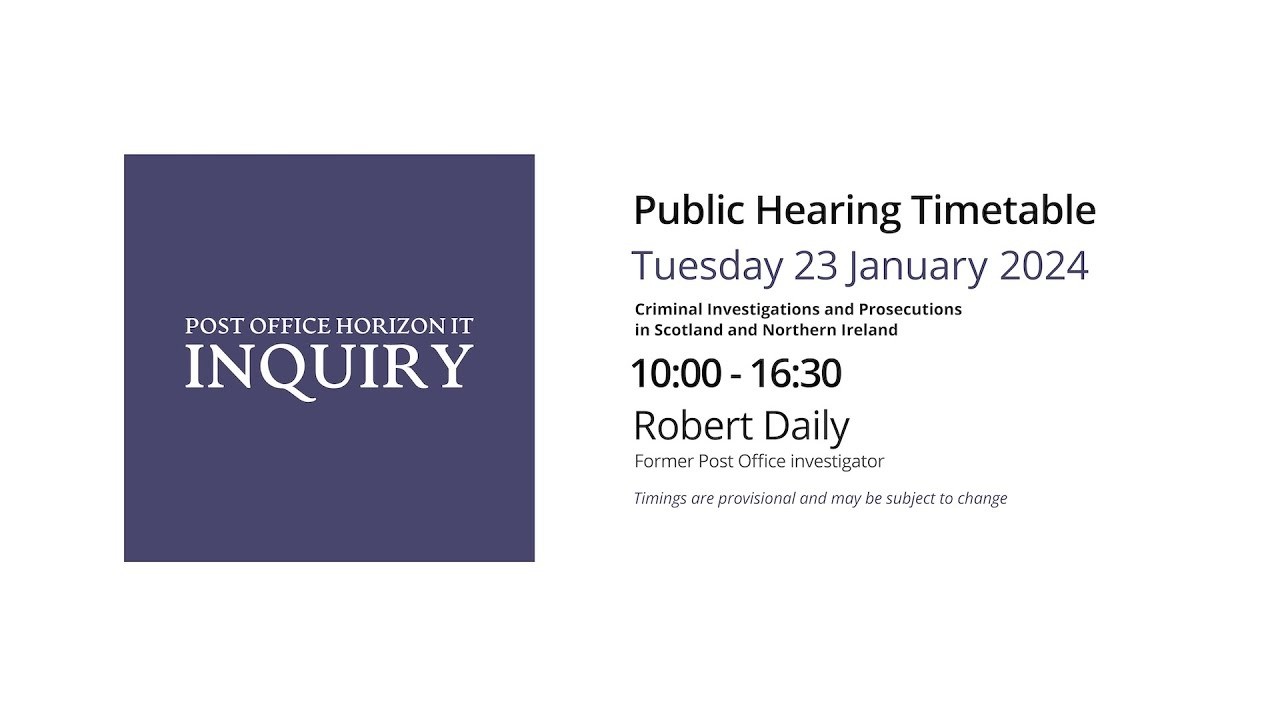 Robert Daily - Day 109 PM (23 January 2024) - Post Office Horizon IT Inquiry