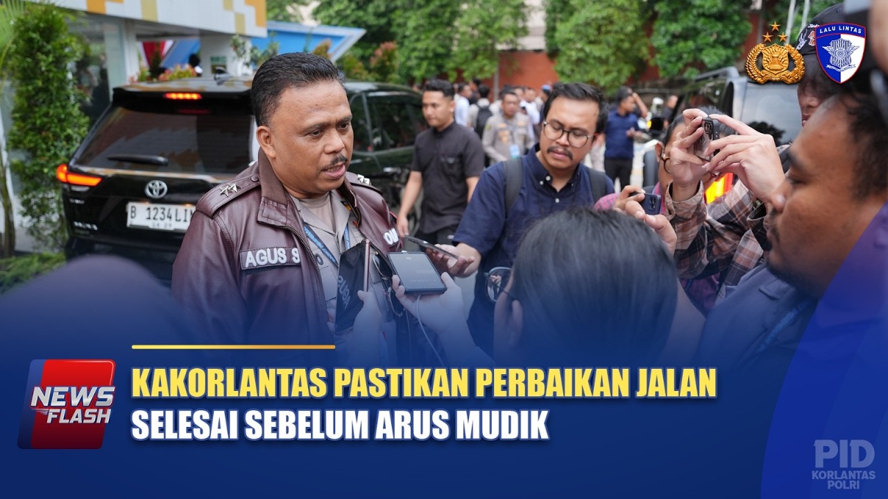 KAKORLANTAS PASTIKAN PERBAIKAN JALAN SELESAI SEBELUM ARUS MUDIK | NTMC POLRI