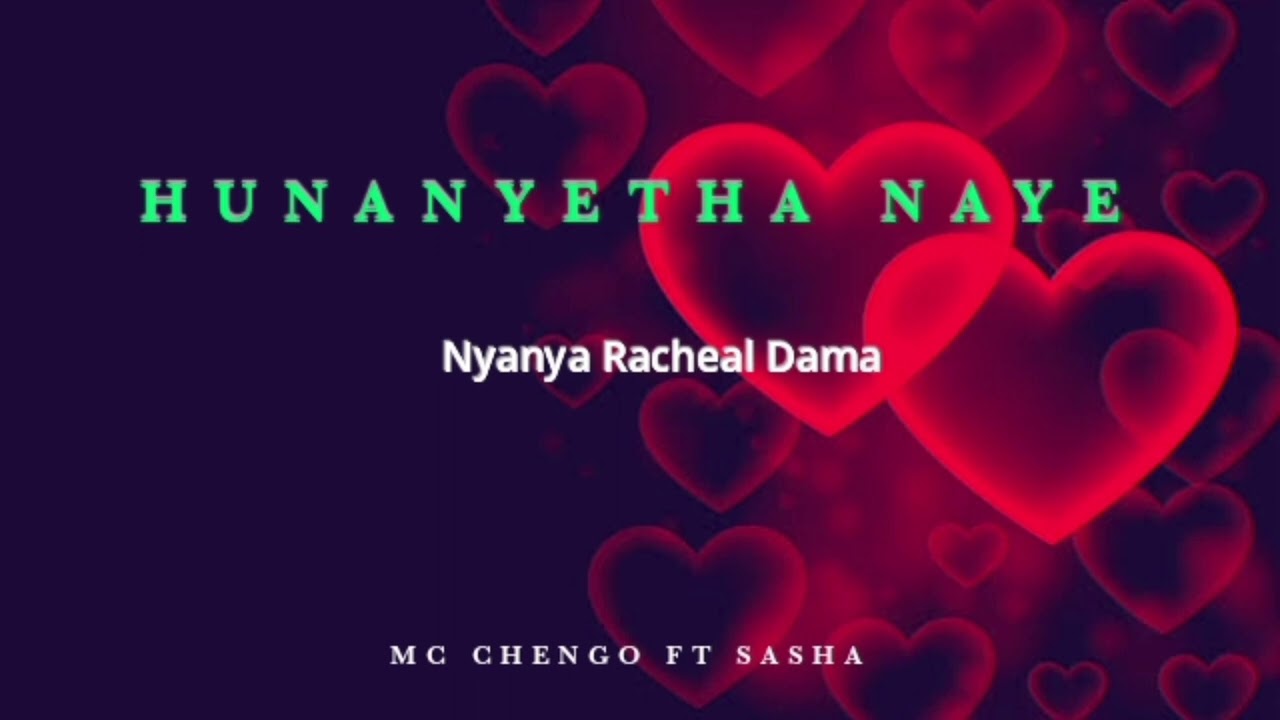 HUNANYETHA NAYE-Nyanya Racheal Dama