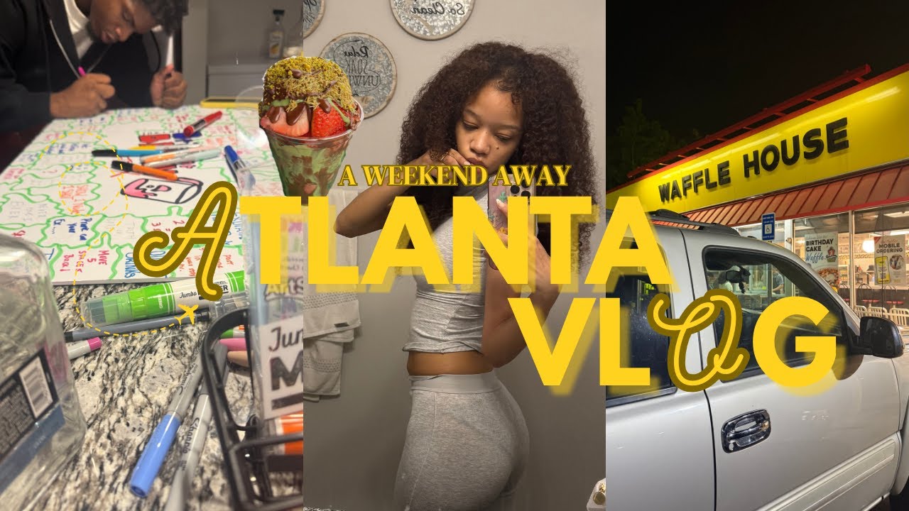 48 hours in ATL♡